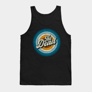 The Dead - Retro Circle Vintage Tank Top